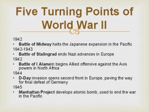 Five Turning Points of World War II 1942