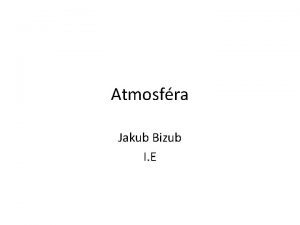 Atmosfra Jakub Bizub I E Atmosfra veobecne Ete