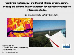 Combining multispectral and thermal infrared airborne remote sensing