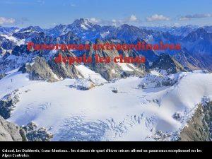 Panoramas extraordinaires depuis les cimes Gstaad Les Diablerets