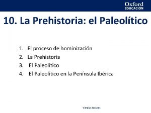 10 La Prehistoria el Paleoltico 1 2 3