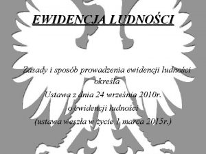 EWIDENCJA LUDNOCI Zasady i sposb prowadzenia ewidencji ludnoci