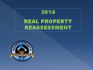 2014 REAL PROPERTY REASSESSMENT 1 REASSESSMENT Tax year