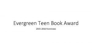 Evergreen Teen Book Award 2015 2016 Nominees The