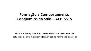 Formao e Comportamento Geoqumico do Solo ACH 5515