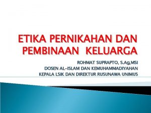 ETIKA PERNIKAHAN DAN PEMBINAAN KELUARGA ROHMAT SUPRAPTO S