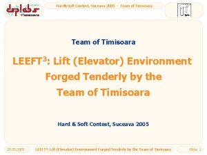 HardSoft Contest Suceava 2005 Team of Timisoara LEEFT