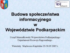Budowa spoeczestwa informacyjnego w Wojewdztwie Podkarpackim Urzd Marszakowski