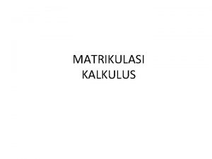 MATRIKULASI KALKULUS BIODATA NAMA TTL CASMAN S Pd