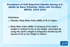 Prevalence of SelfReported Obesity Among U S Adults