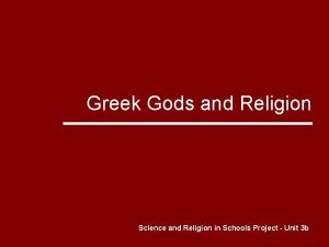 Greek Gods and Religion Science and Religion in