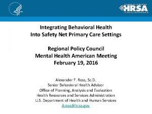 Integrating Behavioral Health Into Safety Net Primary Care