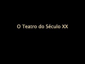 O Teatro do Sculo XX Expressionismo Surge na