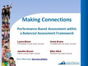 Making Connections PerformanceBased Assessment within a Balanced Assessment