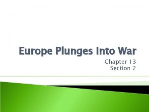 Europe Plunges Into War Chapter 13 Section 2