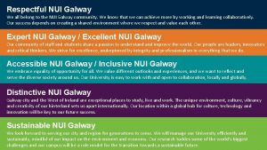 Respectful NUI Galway We all belong to the