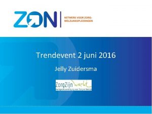 Trendevent 2 juni 2016 Jelly Zuidersma Opbouw Workshop