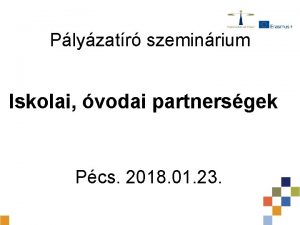 Plyzatr szeminrium Iskolai vodai partnersgek Pcs 2018 01