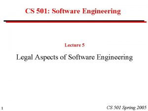 CS 501 Software Engineering Lecture 5 Legal Aspects
