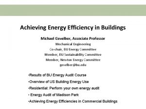 Achieving Energy Efficiency in Buildings Boston University Slideshow