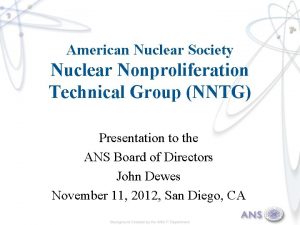 American Nuclear Society Nuclear Nonproliferation Technical Group NNTG
