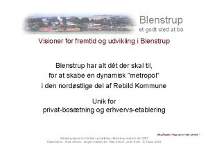 Blenstrup et godt sted at bo Visioner for