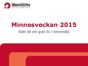 Minnesveckan 2015 Rtt till ett gott liv i