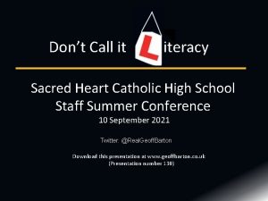 Dont Call it iteracy Sacred Heart Catholic High