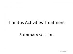 Tinnitus Activities Treatment Summary session TAT Summary 1