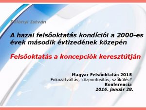 Polnyi Istvn A hazai felsoktats kondcii a 2000