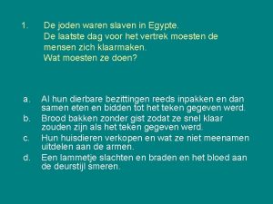 1 De joden waren slaven in Egypte De