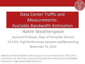 Data Center Traffic and Measurements Available Bandwidth Estimation