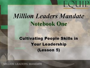 Million Leaders Mandate Notebook One Cultivating People Skills