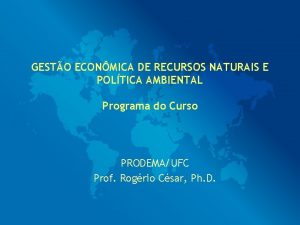 GESTO ECONMICA DE RECURSOS NATURAIS E POLTICA AMBIENTAL