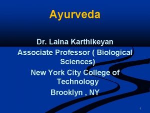 Ayurveda Dr Laina Karthikeyan Associate Professor Biological Sciences