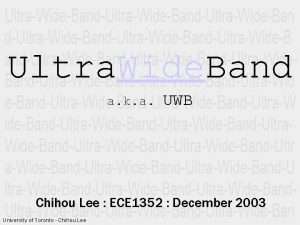 Ultra Wide Band a k a UWB Chihou