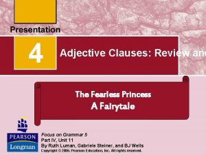 4 Adjective Clauses Review and The Fearless Princess