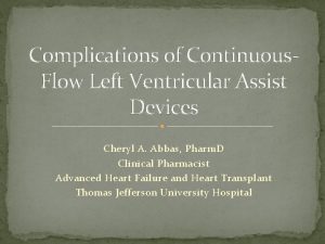 Complications of Continuous Flow Left Ventricular Assist Devices