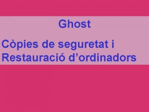 Ghost Cpies de seguretat i Restauraci dordinadors Unitats