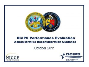 DCIPS Performance Evaluation Administrative Reconsideration Guidance October 2011