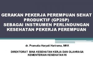 GERAKAN PEKERJA PEREMPUAN SEHAT PRODUKTIF GP 2 SP