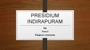 PRESIDIUM INDIRAPURAM TBL Term2 Religious community Religious community