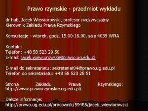 Prawo rzymskie przedmiot wykadu dr hab Jacek Wiewiorowski