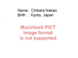 Name Chikara Nakao Birth Kyoto Japan Outline of