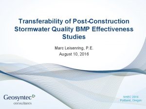 Transferability of PostConstruction Stormwater Quality BMP Effectiveness Studies
