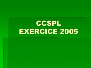 CCSPL EXERCICE 2005 LE CONSTAT DE 2004 2005