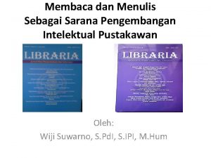 Membaca dan Menulis Sebagai Sarana Pengembangan Intelektual Pustakawan