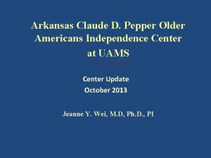 Arkansas Claude D Pepper Older Americans Independence Center
