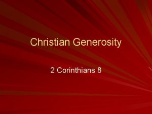 Christian Generosity 2 Corinthians 8 Background 1 Cor