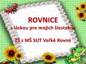 ROVNICE s lskou pre mojich iestakov Z s